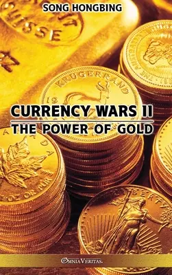 Guerre valutarie II: Il potere dell'oro - Currency Wars II: The Power of Gold
