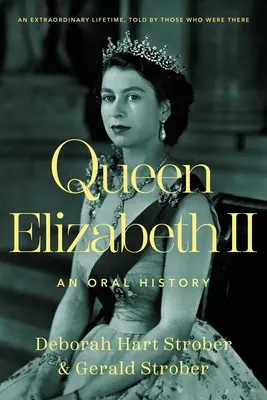 La regina Elisabetta II: una storia orale - Queen Elizabeth II: An Oral History