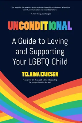 Incondizionato: Guida all'amore e al sostegno di un figlio LGBTQ - Unconditional: A Guide to Loving and Supporting Your LGBTQ Child