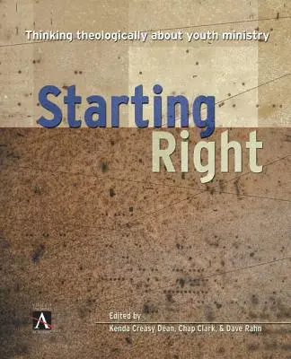 Iniziare bene: Pensare teologicamente alla pastorale giovanile - Starting Right: Thinking Theologically about Youth Ministry