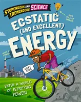 Scienza stupenda e tremenda: Energia estatica ed eccellente - Stupendous and Tremendous Science: Ecstatic and Excellent Energy
