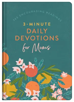 Devozioni quotidiane di 3 minuti per le mamme: 365 letture incoraggianti - 3-Minute Daily Devotions for Moms: 365 Encouraging Readings