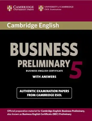 Cambridge English Business 5 Preliminary Student's Book with Answers (Libro dello studente preliminare di Cambridge) - Cambridge English Business 5 Preliminary Student's Book with Answers