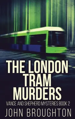 Gli omicidi sul tram di Londra - The London Tram Murders