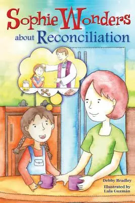 Sophie si meraviglia della Riconciliazione - Sophie Wonders about Reconciliation