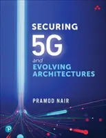 Sicurezza del 5g e architetture in evoluzione - Securing 5g and Evolving Architectures