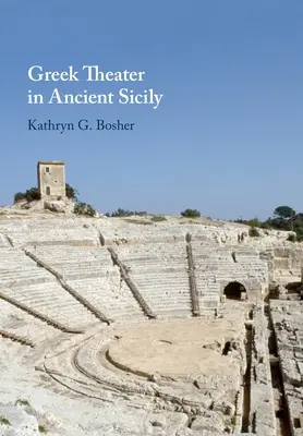 Il teatro greco nella Sicilia antica - Greek Theater in Ancient Sicily