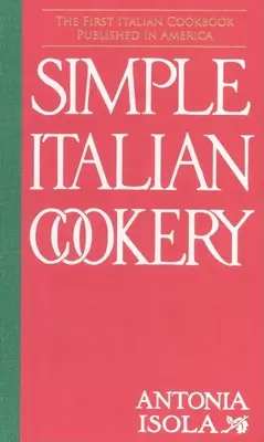 Cucina italiana semplice - Simple Italian Cookery