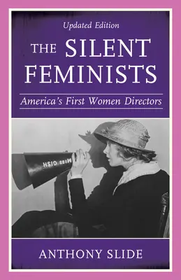 Le femministe silenziose: Le prime donne registe d'America - The Silent Feminists: America's First Women Directors