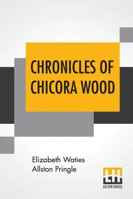 Cronache di Chicora Wood - Chronicles Of Chicora Wood