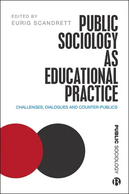 Sociologia pubblica come pratica educativa: Sfide, dialoghi e contropubblici - Public Sociology as Educational Practice: Challenges, Dialogues and Counter-Publics