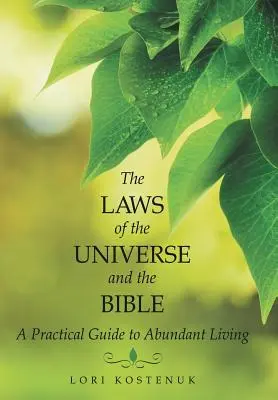 Le leggi dell'universo e la Bibbia: Una guida pratica per vivere in abbondanza - The Laws of the Universe and the Bible: A Practical Guide to Abundant Living