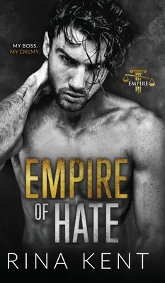 L'impero dell'odio: una storia d'amore tra nemici e amanti - Empire of Hate: A Second Chance Enemies to Lovers Romance
