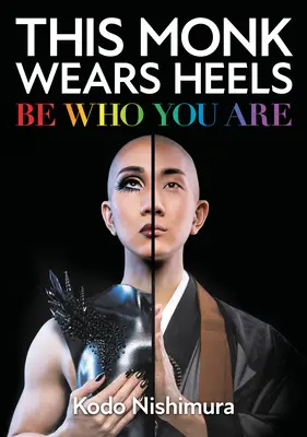 Questo monaco porta i tacchi: Sii chi sei - This Monk Wears Heels: Be Who You Are