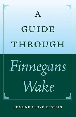 Una guida attraverso Finnegans Wake - A Guide Through Finnegans Wake
