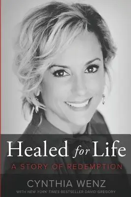 Guarito per la vita: Una storia di redenzione - Healed for Life: A Story of Redemption
