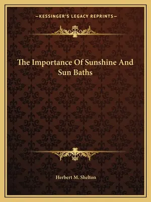 L'importanza del sole e dei bagni di sole - The Importance of Sunshine and Sun Baths