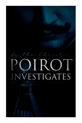 Poirot indaga: 30 casi del più famoso investigatore belga - cofanetto di misteri polizieschi - Poirot Investigates: 30 Cases of the Most Famous Belgian Detective - Murder Mystery Boxed Set