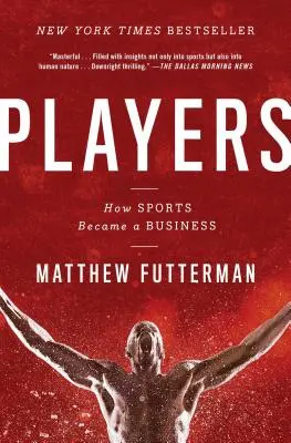 Giocatori: Come lo sport è diventato un business - Players: How Sports Became a Business