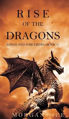 L'ascesa dei draghi (Re e stregoni - Libro 1) - Rise of the Dragons (Kings and Sorcerers--Book 1)
