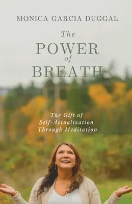 Il potere del respiro: Il dono dell'autorealizzazione attraverso la meditazione - The Power of Breath: The Gift of Self-Actualization Through Meditation