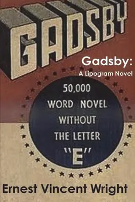 Gadsby: Un romanzo a lipogrammi - Gadsby: A Lipogram Novel