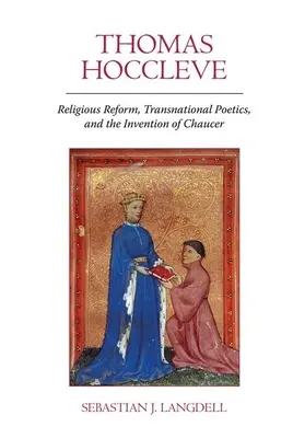 Thomas Hocleve: Riforma religiosa, poetica transnazionale e invenzione di Chaucer - Thomas Hoccleve: Religious Reform, Transnational Poetics, and the Invention of Chaucer
