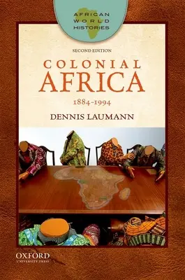 Africa coloniale: 1884-1994 - Colonial Africa: 1884-1994