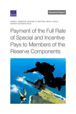 Pagamento dell'aliquota piena delle paghe speciali e di incentivazione ai membri dei componenti della riserva - Payment of the Full Rate of Special and Incentive Pays to Members of the Reserve Components