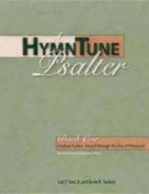 Salterio innografico, libro primo, edizione riveduta del Lezionario comune: Salmi graduali: Avvento fino al giorno di Pentecoste - A Hymntune Psalter, Book One Revised Common Lectionary Edition: Gradual Psalms: Advent Through the Day of Pentecost