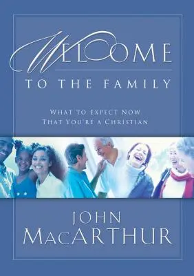 Benvenuti in famiglia: Cosa aspettarsi ora che sei un cristiano - Welcome to the Family: What to Expect Now That You're a Christian