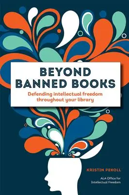 Oltre i libri proibiti: Difendere la libertà intellettuale nella vostra biblioteca - Beyond Banned Books: Defending Intellectual Freedom Throughout Your Library