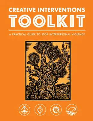 Kit di interventi creativi: Una guida pratica per fermare la violenza interpersonale - Creative Interventions Toolkit: A Practical Guide to Stop Interpersonal Violence