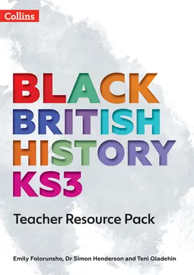 Pacchetto di risorse per insegnanti di storia britannica nera Ks3 - Black British History Ks3 Teacher Resource Pack
