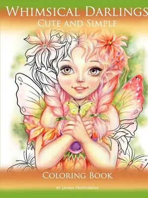 I tesori del mondo: Carino e semplice: Libro da colorare - Whimsical Darlings: Cute and Simple: Coloring Book