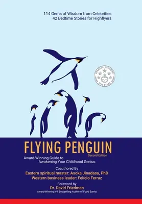 Il pinguino volante seconda edizione: Guida premiata per risvegliare il tuo genio infantile - Flying Penguin Second Edition: Award-Winning Guide to Awakening Your Childhood Genius