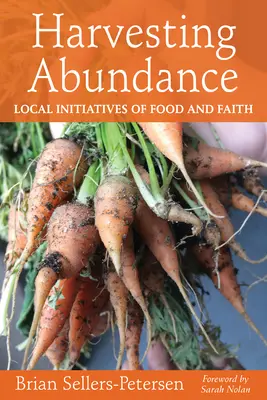 Raccogliere l'abbondanza: Iniziative locali di cibo e fede - Harvesting Abundance: Local Initiatives of Food and Faith