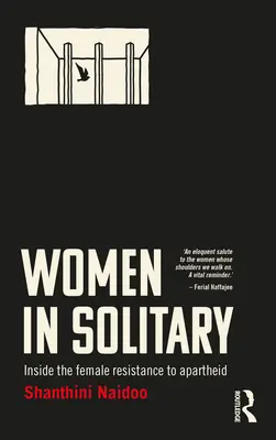 Donne in isolamento: La resistenza femminile all'Apartheid in Sudafrica - Women in Solitary: Inside South Africa's Female Resistance to Apartheid