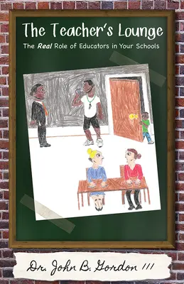 Il salotto dell'insegnante: I veri ruoli degli educatori nelle vostre scuole - The Teacher's Lounge: The Real Roles of Educators in Your Schools