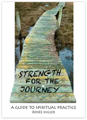 Forza per il viaggio: Guida alla pratica spirituale - Strength for the Journey: A Guide to Spiritual Practice