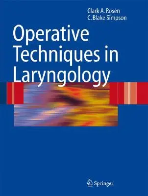 Tecniche operative in laringologia - Operative Techniques in Laryngology