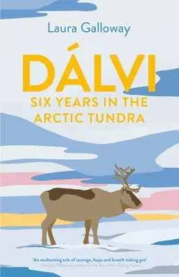 Dlvi: Sei anni nella tundra artica - Dlvi: Six Years in the Arctic Tundra