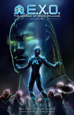 E.X.O.: La leggenda di Wale Williams Volume 2 - E.X.O.: The Legend of Wale Williams Volume 2