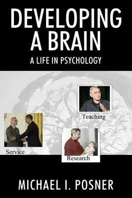 Sviluppare un cervello: Una vita in psicologia - Developing a Brain: A Life in Psychology