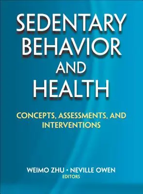 Comportamento sedentario e salute: Concetti, valutazioni e interventi - Sedentary Behavior and Health: Concepts, Assessments, and Interventions