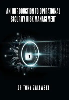 Introduzione alla gestione dei rischi per la sicurezza operativa - An Introduction to Operational Security Risk Management