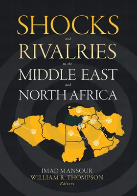Shock e rivalità in Medio Oriente e Nord Africa - Shocks and Rivalries in the Middle East and North Africa