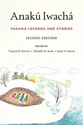 Anak Iwach: Leggende e storie Yakama - Anak Iwach: Yakama Legends and Stories