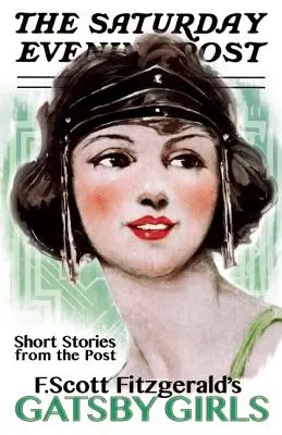 Ragazze Gatsby: Storie brevi dal Post - Gatsby Girls: Short Stories from the Post
