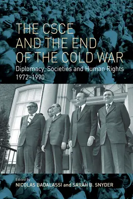 La CSCE e la fine della guerra fredda: diplomazia, società e diritti umani, 1972-1990 - The CSCE and the End of the Cold War: Diplomacy, Societies and Human Rights, 1972-1990